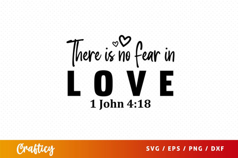 There is no fear in love Svg Design SVG Designangry 