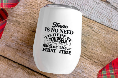 There Is No Need To Repeat Yourself SVG Angelina750 