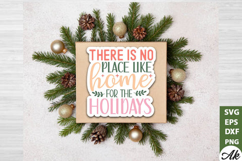 There is no place like home for the holidays Stickers Design SVG akazaddesign 