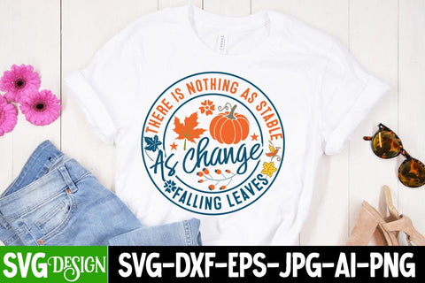 There is Nothing As Stable As Change Falling Leaves SVG Design, There is Nothing As Stable As Change Falling Leaves Sublimation PNG SVG BlackCatsMedia 