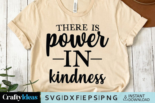 There is power in kindness SVG Crafty Ideas 