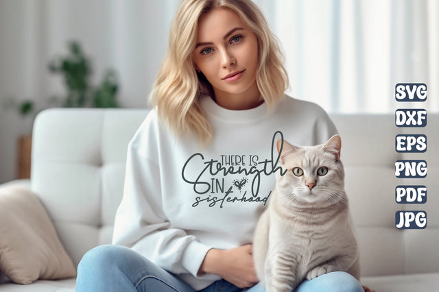 There is Strength in Sisterhood SVG orpitasn 