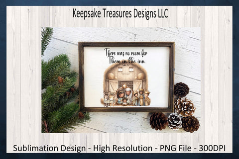 There Was No Room For Them In The Inn, Bible Verse Luke 2:7 Nativity Scene, Sublimation PNG, Digital Download, PNG Printable Sublimation Keepsake Treasures Designs LLC. 