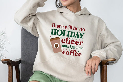 There will be no holiday cheer until i get my coffee SVG Angelina750 