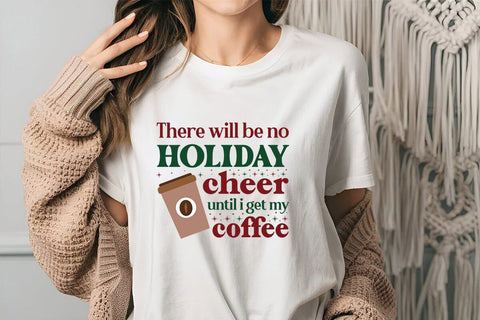 There will be no holiday cheer until i get my coffee SVG Angelina750 