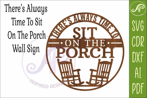 There's Always Time to Sit on the Porch SVG Sign SVG APInspireddesigns 