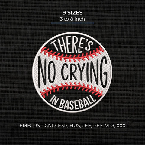 There's No Crying in Baseball Embroidery Design – Funny Baseball Saying Sports Machine Embroidery File Embroidery/Applique DESIGNS PatternFeed8 