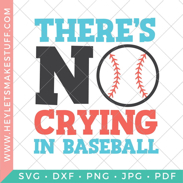 There's No Crying in Baseball SVG Hey Let's Make Stuff 