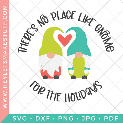 There's No Place Like Gnome for the Holidays SVG Hey Let's Make Stuff 