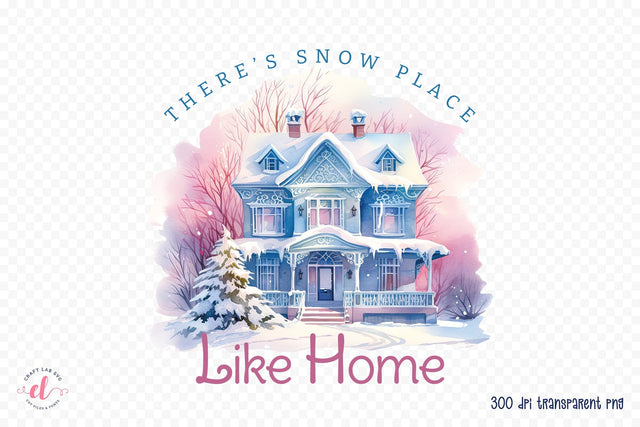 There's Snow Place Like Home, Winter PNG Sublimation Sublimation CraftLabSVG 