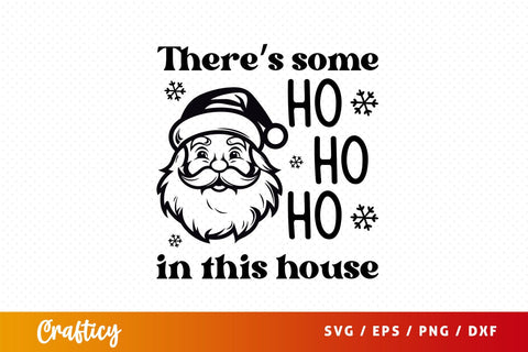 Theres some ho ho ho in this house Svg Design SVG Designangry 