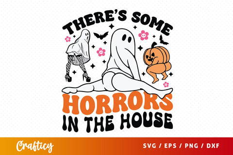 Theres some horrors in the house SVG Design SVG Designangry 