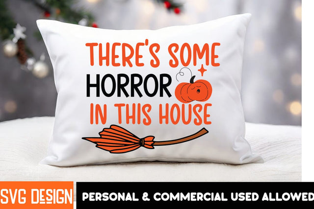 There's Some Horrors In this House SVG Cut File,Halloween Sublimation PNG, Halloween SVG Bundle,Halloween SVG Quotes,Halloween PNG, Halloween SVG SVG BlackCatsMedia 