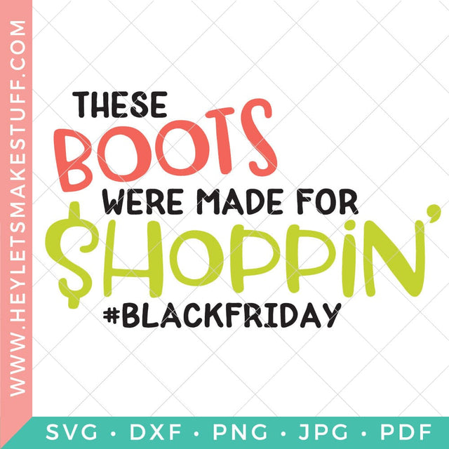 These Boots Were Made for Shopping SVG Hey Let's Make Stuff 