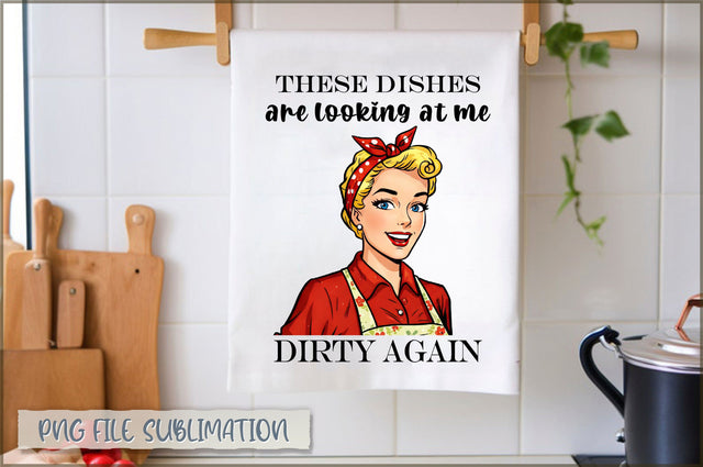 These dishes are looking at me dirty again Towel Sublimation Shetara Begum 