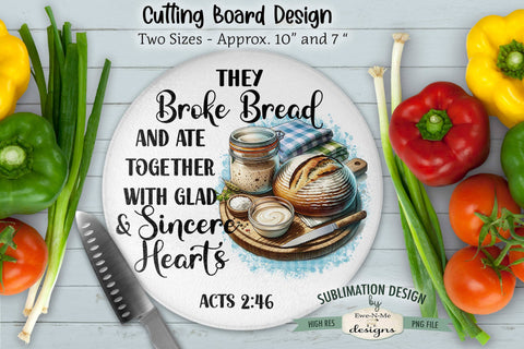 They Broke Bread Board Design | ROUND Kitchen Sublimation Sublimation Ewe-N-Me Designs 