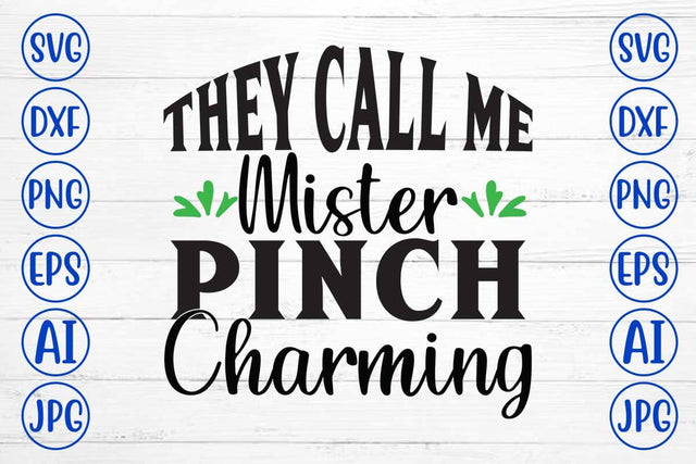 They Call Me Mister Pinch Charming SVG Design SVG Syaman 