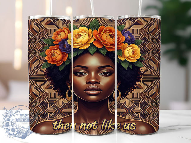 They Not Like Us Tumbler, They Not Like Us Wrap, African American Pride Cup, 20oz Sublimation Wrap, Afrocentric Empowerment Tumbler, Strong Black Identity Cup, Inspirational Heritage Wrap Sublimation ToriDesigns 