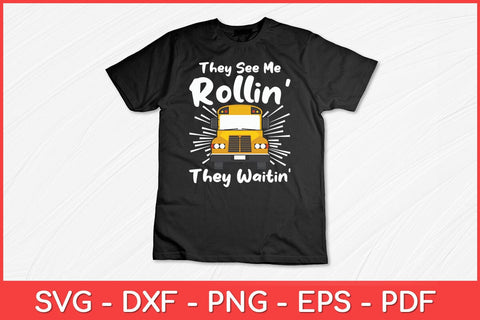 They See Me Rollin School Bus Driver Funny Svg Cut File SVG artprintfile 