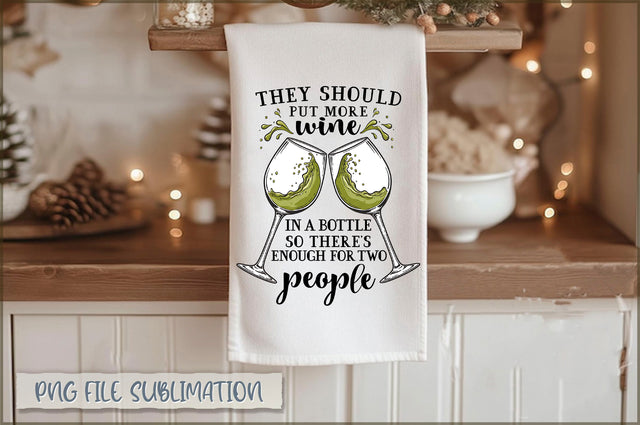 They should put more wine in a bottle so there's enough for two people Towel PNG Sublimation Shetara Begum 