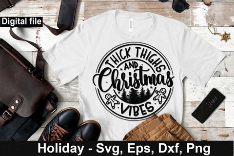 Thick thighs and Christmas vibes svg, Christmas vibes svg, Christmas svg, Cut files, Christmas Cricut, Christmas Holiday, Svg, T-shirt, T-shirt svg, USA holiday svg, Craft SVG Isabella Machell 