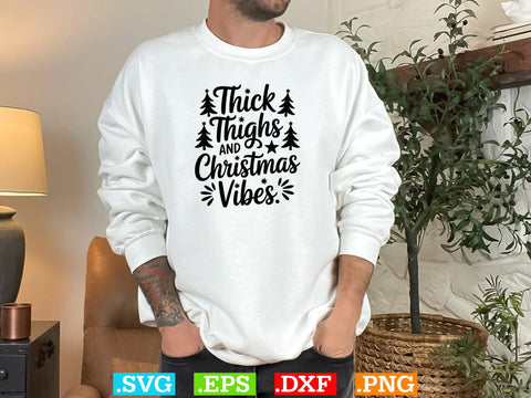 Thick Thighs And Christmas Vibes Svg SVG Creativeart88 