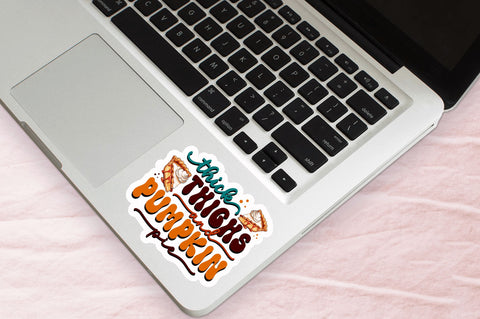 Thick thighs and pumpkin Stickers Design Sublimation Regulrcrative 