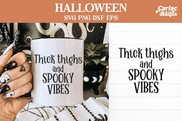Thick thighs and spooky vibes svg SVG Carla C Designs 