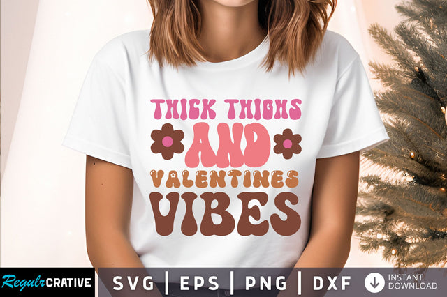 Thick thighs and valentines vibes Svg Design SVG Regulrcrative 
