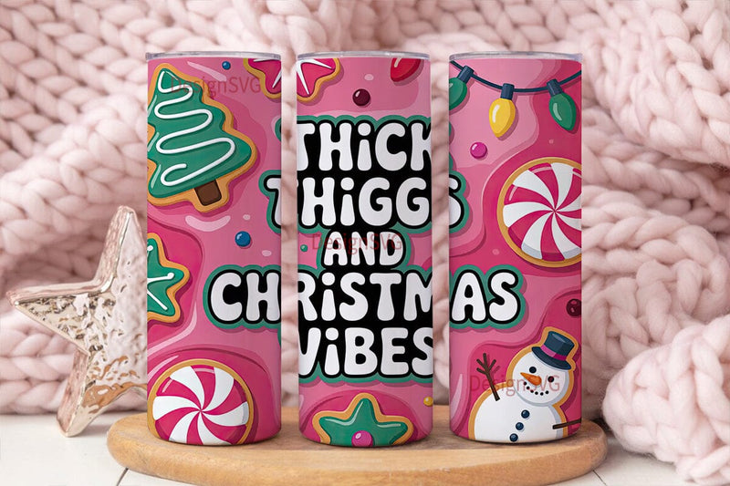 Thick Thighs Christmas Vibes 20oz Sublimation DesignSVG 