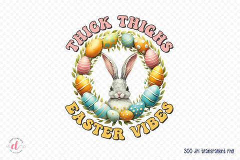 Thick Thighs Easter Vibes Sublimation Sublimation CraftLabSVG 
