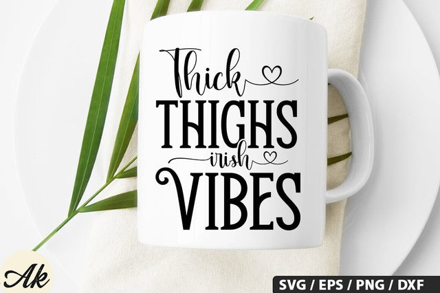 Thick thighs irish vibes SVG Design SVG akazaddesign 