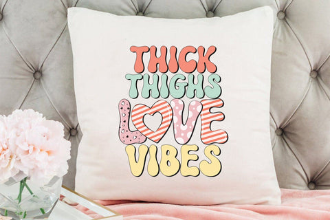 Thick Thighs Love Vibes PNG Sublimation Sublimation CraftLabSVG 
