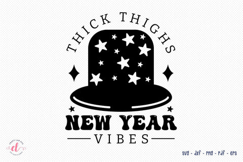 Thick Thighs New Year Vibes SVG SVG CraftLabSVG 