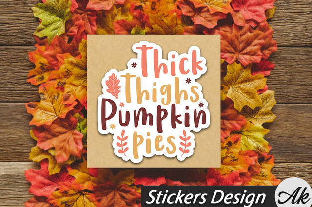 Thick thighs pumpkin pies Stickers Design SVG akazaddesign 