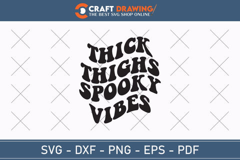 Thick Thighs Spooky Vibes Halloween Svg, Halloween Png , Halloween Clipart, Ghost Svg, Halloween Shirt Svg, Hippie Svg, Retro Svg, Svg Bundle, Sublimation Designs SVG Debashish Barman 