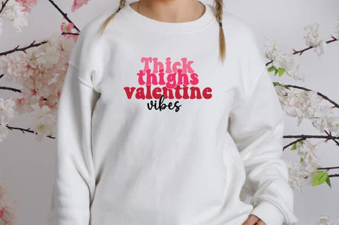 Thick thighs valentine vibes retro svg design SVG sk.swapon Roy 