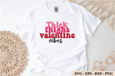 Thick thighs valentine vibes retro svg design SVG sk.swapon Roy 