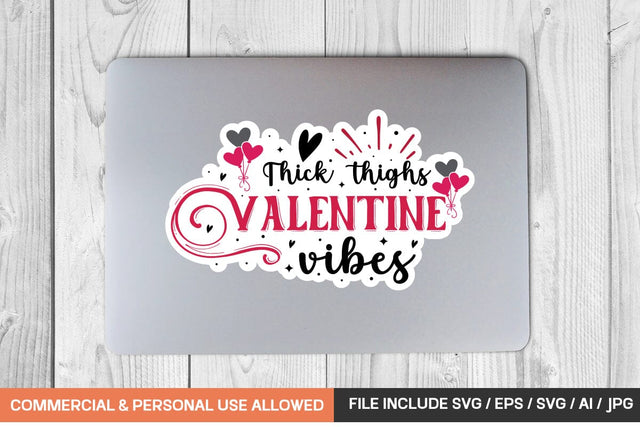 Thick Thighs Valentine Vibes Sticker Svg Design SVG designmaster24 
