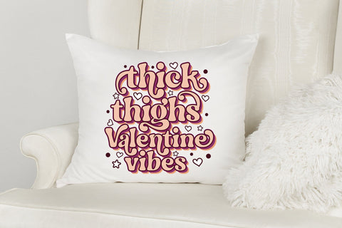 Thick Thighs Valentine Vibes Sublimation Sublimation CraftLabSVG 