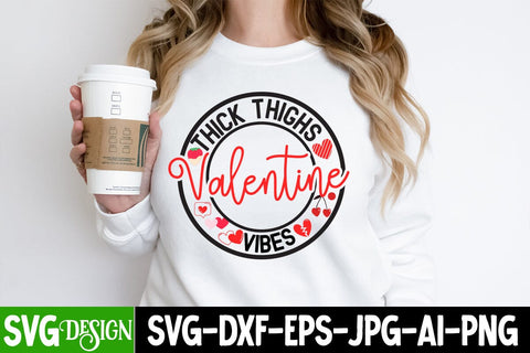 Thick Thighs Valentine Vibes SVG Cut File, Thick Thighs Valentine Vibes Sublimation Design, Valentine's Day SVG Cut File,Happy Valentine's Day SVG ,Valentine SVG Bundle, Love SVG Bundle SVG BlackCatsMedia 