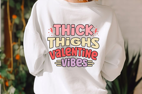 Thick thighs Valentine vibes svg Design SVG Regulrcrative 