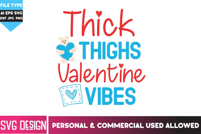 Thick Thighs Valentine Vibes SVG Design, Thick Thighs Valentine Vibes Sublimation PNG,Valentine's Day SVG SVG BlackCatsMedia 