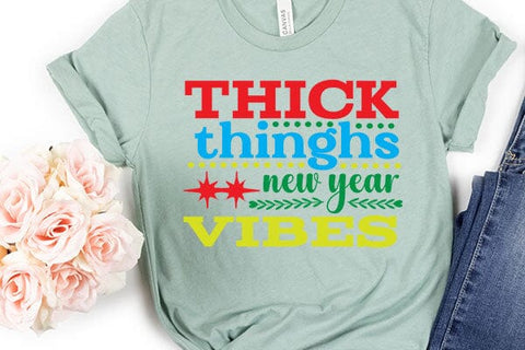 thick thinghs new year vibes SVG Angelina750 