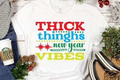 thick thinghs new year vibes SVG Angelina750 