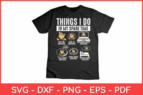 Things I Do In My Spare Time Farmer Farm Chicken Lover Funny Svg Design SVG artprintfile 