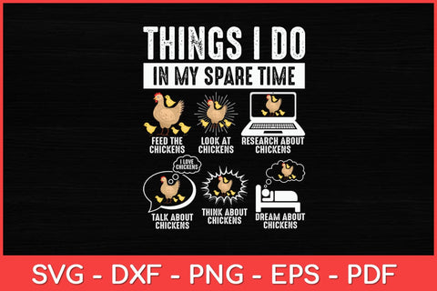 Things I Do In My Spare Time Farmer Farm Chicken Lover Funny Svg Design SVG artprintfile 