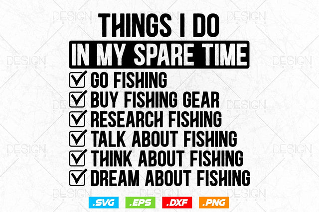 Things I Do In My Spare Time Fishing Svg Png, Fathers Day Svg, Fish Lover Gifts, Bass Fish Svg, Fisherman Gifts, Svg Files For Cricut SVG DesignDestine 