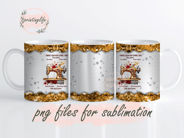 Things I Do In My Spare Time Sewing Coffee Cup With Lid Mug Wrap Design, Instant Digital Design Download Mug Wrap Design, Mug Design PNG Sublimation PrintingLife 