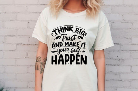 Think big trust your self and make it happen svg Design SVG Regulrcrative 